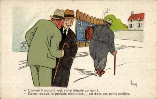 Künstler Ak Comme il marche mal, votre député sortant, Dame, depuis la période électorale, Humor