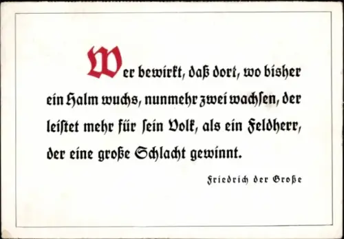 Ak Friedrich der Große, Zitat, Wer bewirkt, dass dort, wo bisher ein Halm wuchs