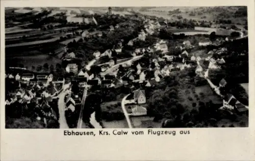 Ak Ebhausen im Schwarzwald Württemberg, Luftaufnahme von  Schwarzwald, Häuser, Straßen