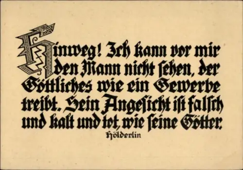 Künstler Ak Martin, Karl, Hölderlin, Hinweg! Ich kann vor mir den Mann nicht sehen