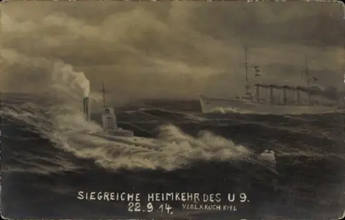 Ak Deutsches Unterseeboot, U-Boot U 9, Siegreiche Heimkehr 22. September 1914