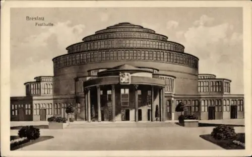 Ak Wrocław Breslau Schlesien, Vorderansicht von der Festhalle