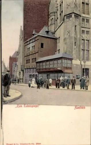 Ak Aachen, "Zum Eulenspiegel", Straßenansicht, Menschen auf der Straße, Gebäude im Hintergrund