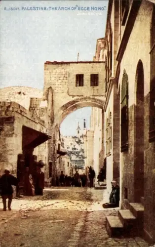 Ak Jerusalem Israel, Bogen ECCE HOMO, Stadtansicht, Straßenansicht, Menschen, Gebäude