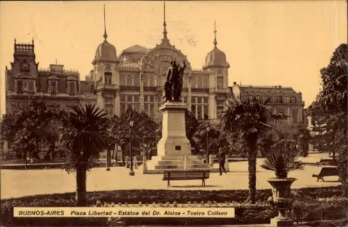 Ak Buenos Aires Argentinien, Statue des Dr. Alsina, Teatro Coliseo, Plaza Libertad, Buenos Aires