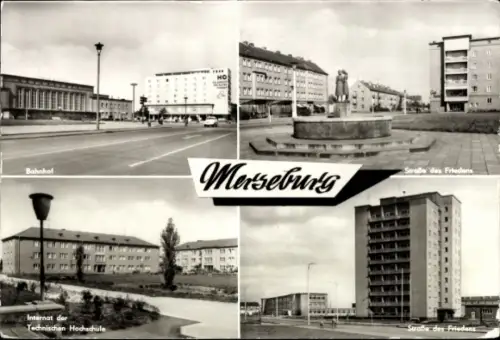 Ak Merseburg an der Saale, Bahnhof, Straße des Friedens, Internat der Technischen Hochschule