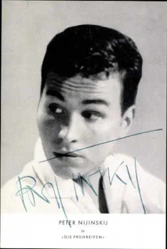 Ak Schauspieler Peter Nijinskij in Die Frühreifen, Portrait, Autogramm
