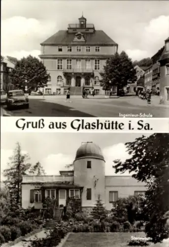 Ak Glashütte in Sachsen, Ingenieur-Schule, Sternwarte, Gruß aus Glashütte i. Sa.