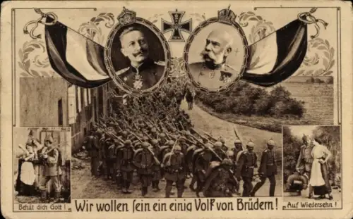 Ak Wir wollen sein ein einig Volk von Brüdern, Kaiser Wilhelm II., Kaiser Franz Joseph I.
