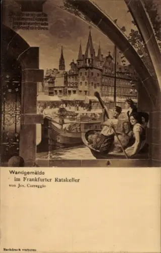 Ak Frankfurt am Main, Wandgemälde, Frankfurter Ratskeller, von Jos. Correggio