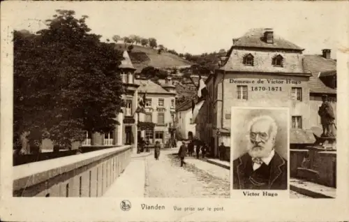 Ak Vianden Luxemburg, Demeure de Victor Hugo, 1870-1871, Victor Hugo, Brücke