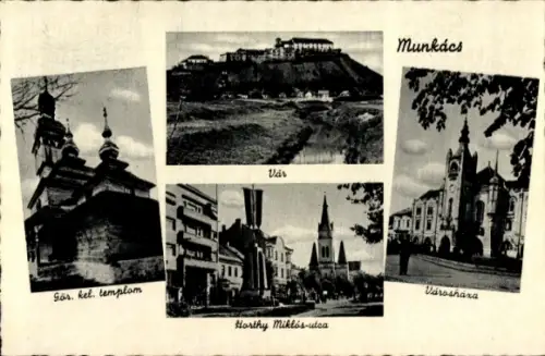 Ak Mukatschewo Munkacs Ukraine, Gör. kel. templom, Vár, Horthy Miklós-utca, Városháza