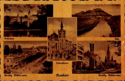 Ak Mukatschewo Munkacs Ukraine, Holzpostkarte, fünf Ansichten, Kolostor, Városhána, Vás, Horthy M