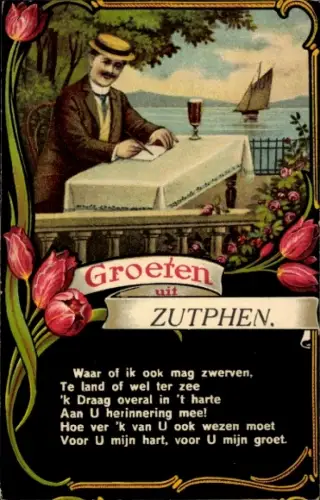 Gedicht Passepartout Ak Zutphen Gelderland, Grüße aus, Mann schreibt einen Brief