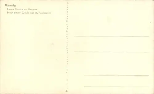 Künstler Ak Pawlowski, A., Gdańsk Danzig, Lange Brücke mit Krantor