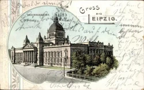 Ak Leipzig, Reichsgericht, Gruß aus  schöne Architektur