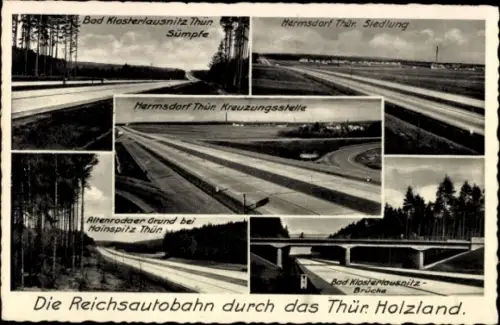 Ak Reichsautobahn durch das Thüringer Holzland, Hermsdorf, Bad Klosterlausnitz, Hainspitz