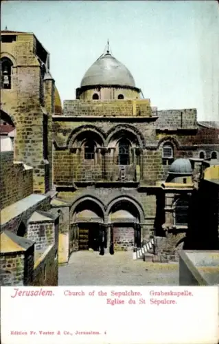 Ak Jerusalem Israel, Grabeskirche, Grabeskapelle, Eglise du St Sépulcre, Edition Fr. Vester & Co.