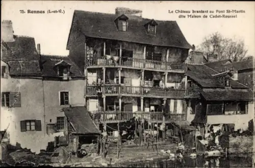 Ak Rennes Ille et Vilaine, Château branlant, Pont St-Martin, Maison de Cadet-Roussel,  Architektu