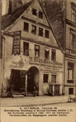 Ak Berlin Mitte, Fischerstraße 28, Wohnhaus Michael Kohlhase, Spinnerei Blütchen und Söhne