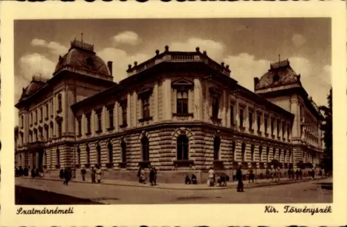 Ak Satu Mare Szatmárnémeti Rumänien, Sxatmárnémeti, Kir. Törvényszék,  Gebäude, Menschen auf der 