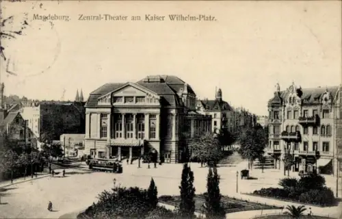 Ak Magdeburg an der Elbe, Zentraltheater am Kaiser Wilhelm Platz, Straßenbahn