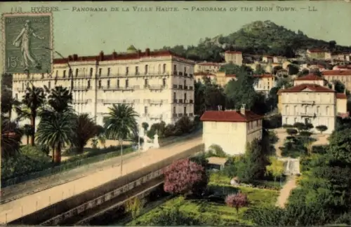 Ak Hyères Var, Panorama der Ville Haute, Hochstadt, Gebäude, Pflanzen, Poststempel