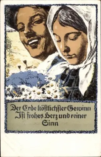 Künstler Ak Der Erde köstlichster Gewinn Jst frohes Herz und reiner Sinn