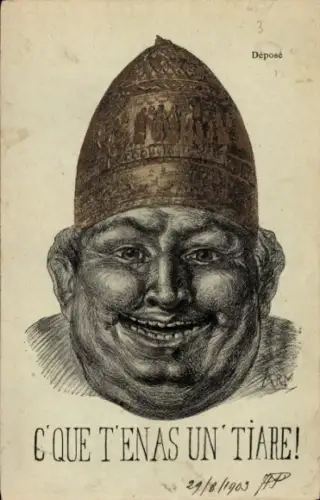Künstler Ak  C'Que t'en as un' Tiare, Papstkrone, Tiara, Grimasse, Karikatur