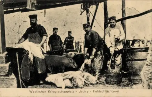 Ak Westlicher Kriegsschauplatz, Ivoiry, Feldschlächterei