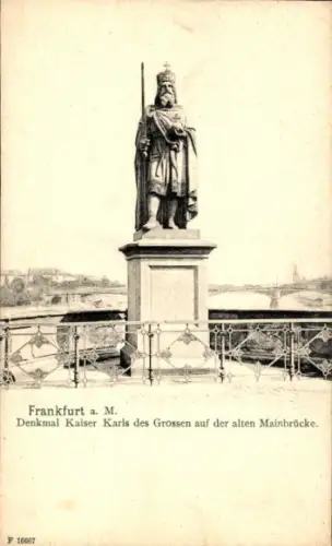 Ak Frankfurt am Main, Denkmal Kaiser Karls des Großen,  alte Mainbrücke