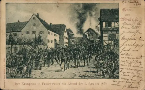 Ak Wœrth sur Sauer Woerth Wörth an der Sauer Elsass Bas Rhin, Kronprinz in Fröschweiler, 1870