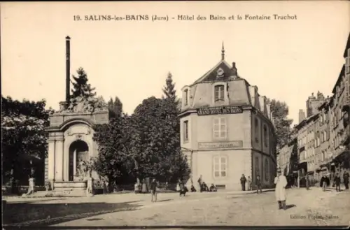 CPA Salins-les-Bains Jura, Hôtel des Bains et la Fontaine Truchot