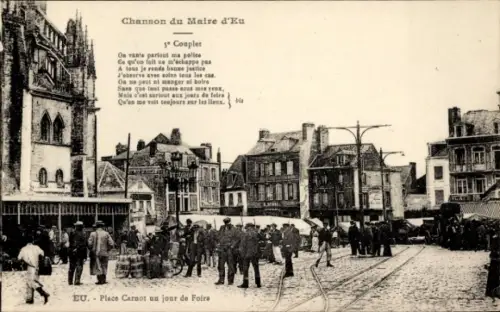 CPA Eu Seine Maritime, Chanson du Maire d'Eu, Place Carnot un jour de Foire