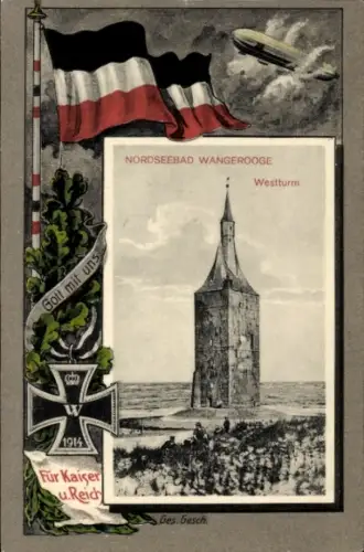 Ak Nordseebad Wangerooge in Ostfriesland, Westturm, Für Kaiser und Reich, Zeppelin