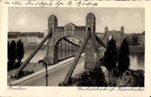 Ak Wrocław Breslau Schlesien, Freiheitsbrücke, Kaiserbrücke