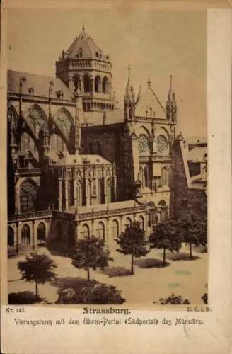 Ak Strasbourg Straßburg Elsass Bas Rhin, Vierungsturm mit dem Uhren-Portal des Münsters