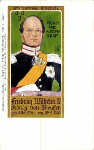 Künstler Ak Unger, A., Reklame, Stollwerck Gruppe 19, Könige von Preußen VI, Friedrich Wilhelm IV