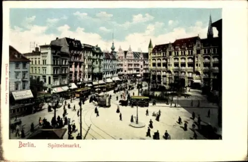 Ak Berlin Mitte, Spittelmarkt, Straßenbahnen, Geschäftshäuser, Passanten