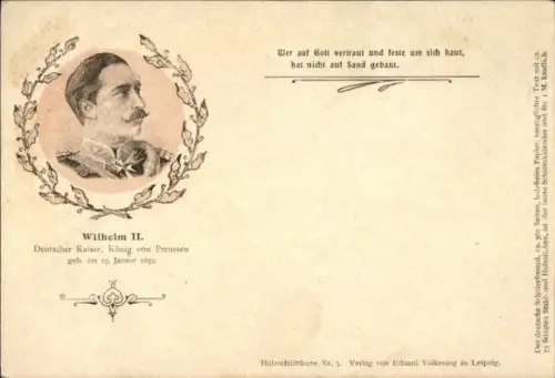 Ak Wilhelm II., Deutscher Kaiser, König von Preußen, Zitat, Wer auf Gott vertraut...