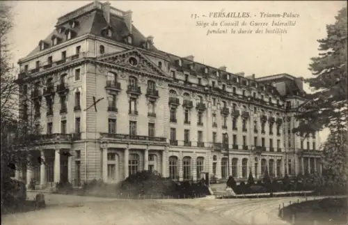 Ak Versailles Yvelines, Trianon-Palace,  Sitz des Interalliierten Kriegsrates,  