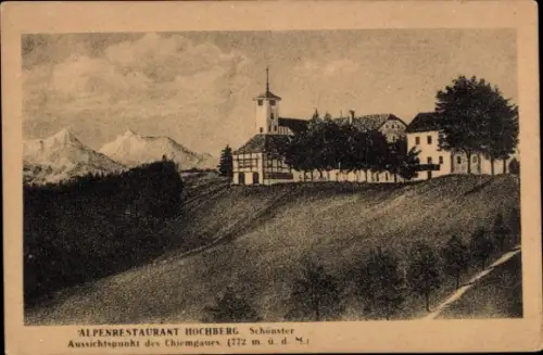 Ak Hochberg Traunstein in Oberbayern, Alpenrestaurant  Aussichtspunkt des Chiemgaues, Berge im Hi