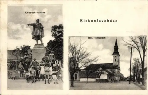 Ak Kiskunlacháza Ungarn, Kossuth-Denkmal, Kirche