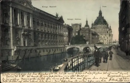 Ak Berlin Mitte, Burgstraße, Königliches Schloss, Dom, Marstall