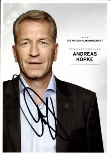 Autogrammkarte Torwarttrainer Andreas Köpke, Deutsche Nationalmannschaft, Autogramm
