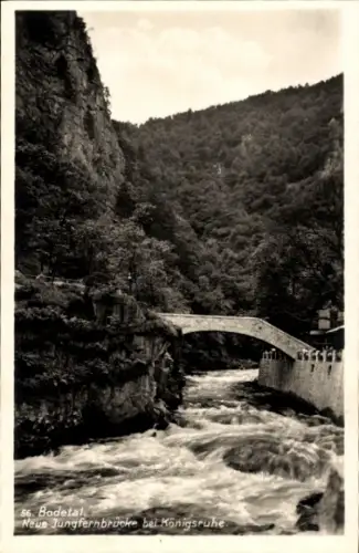 Ak Königsruhe Thale im Harz, Bodetal, Neue Jungfernbrücke