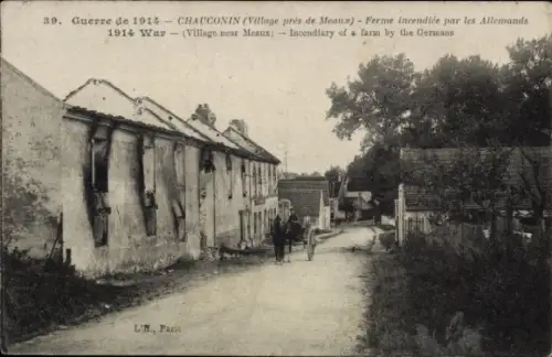 Ak Chauconin Seine et Marne, Ferme incendice par les Allemand, Grande Guerre 1914