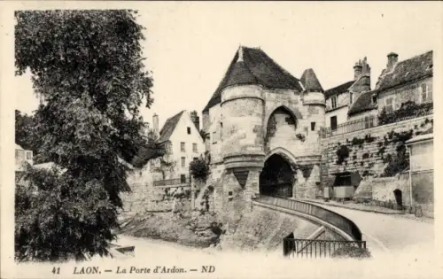Ak Laon Aisne, La Porte d'Ardon, Schwarz-Weiß-Bild,  Architektur