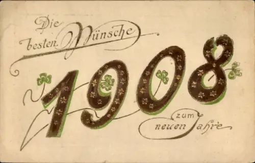 Präge Ak Neujahr, Jahreszahl 1908, Kleeblätter