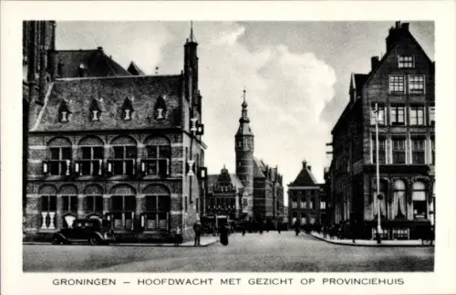 Ak Groningen Niederlande,  Hoofdwacht, Provinzhaus,  Gebäude, Stadtansicht